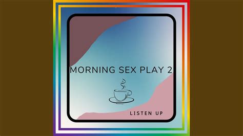 Morning Sex Play 2 Youtube