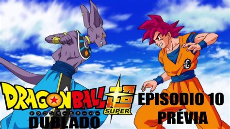 Dragon Ball Super Dublado Episódio 10 Prévia Youtube