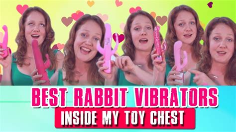 Best Rabbit Vibrators Inside My Toy Chest Youtube