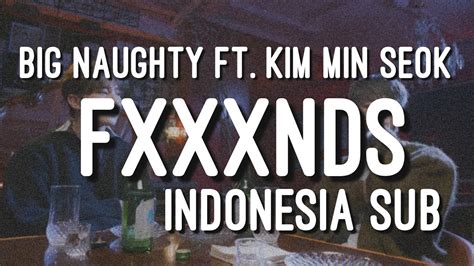 Big Naughty Fxxxnds Ft Kim Min Seok Indo Sub Youtube