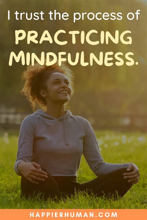 50 Mindfulness Mantras To Quickly Shift Your Mindset Happier Human