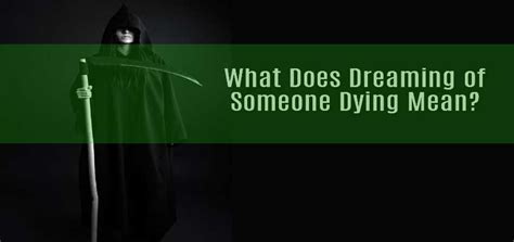 10 Dreams About Dying Meaning And Interpretation