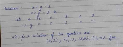 Write Any Four Solution Of The Equation X Y