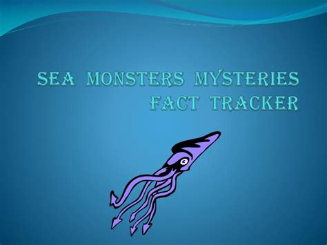 Ppt Sea Monsters Mysteries Fact Tracker Powerpoint Presentation Free