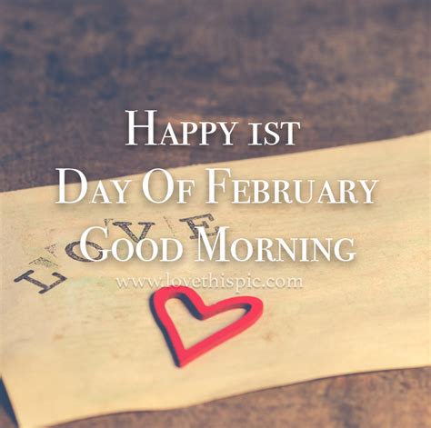 Love Happy 1st Day Of February Pictures Photos And Images For