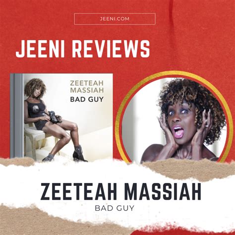 Zeeteah Massiah ‘bad Guy’ Single Review Jeeni