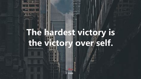 The Hardest Victory Is The Victory Over Self Aristotle Quote Hd