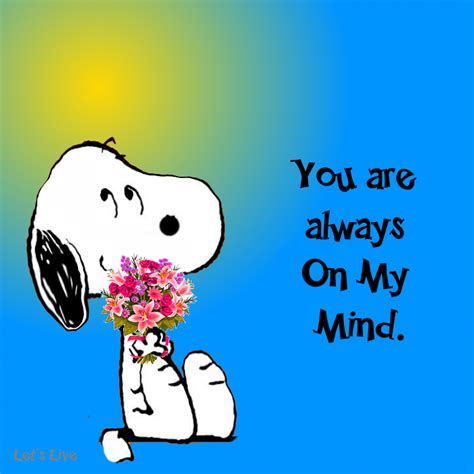 A Drawing Of A Snoopy Holding Flowers With The Words You Are Always On