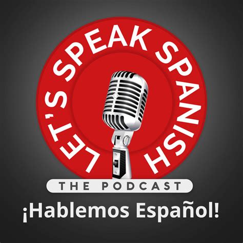 Lets Speak Spanish Hablemos Español Podcast On Spotify