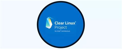 Fonctionnalités Et Comment Installer Clear Linux Intel