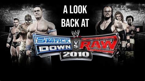 A Look Back At Smackdown Vs Raw 2010 Youtube