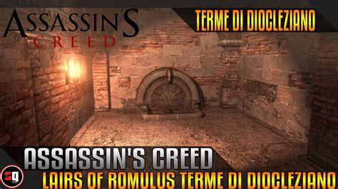 Assassin S Creed Brotherhood Lairs Of Romulus Terme Di Diocleziano