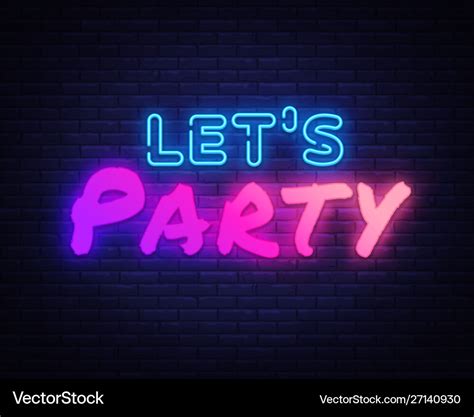 Lets Party Neon Sign Night Party Neon Royalty Free Vector