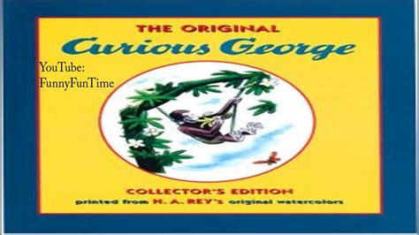 The Original Curious George By Ha Rey Books For Children Read Aloud