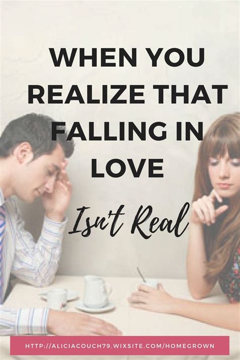When You Realize That Falling In Love Isnt Real Love Isnt Real When You Realize Life Blogs