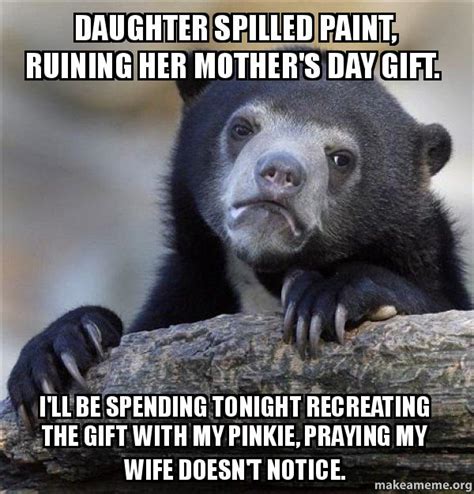 It's the perfect day to shower your love and respect to. Daughter spilled paint, ruining her Mother's Day Gift. I ...
