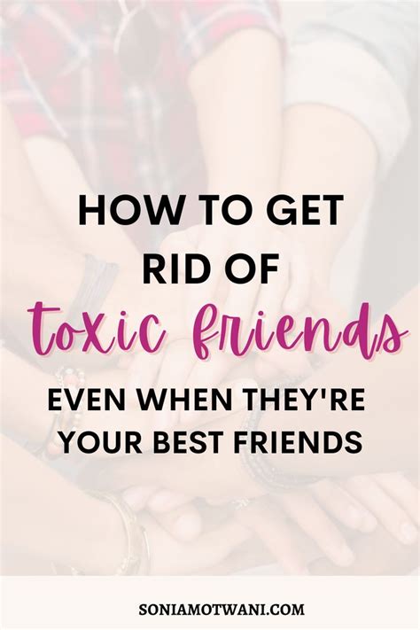 how to get rid of toxic friends toxic friends toxic friendships toxic friendships quotes