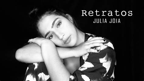 Julia Joia Retratos Youtube