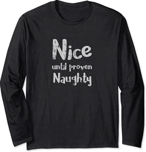 Nice Until Proven Naughty Christmas Light Long Sleeve T Shirt Clothing Shoes