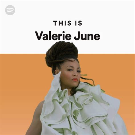 this is valerie june playlist by spotify spotify