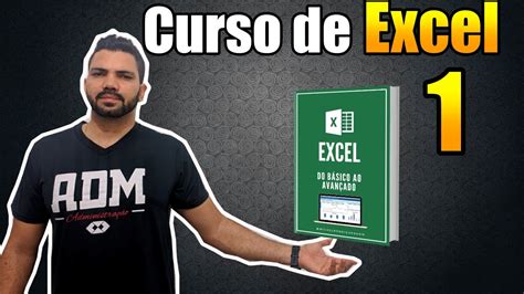 Curso De Excel Do Zero Ao B Sico Aula Youtube