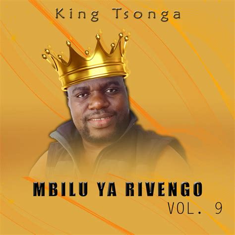Mbilu Ya Rivengo Album By King Tsonga Spotify