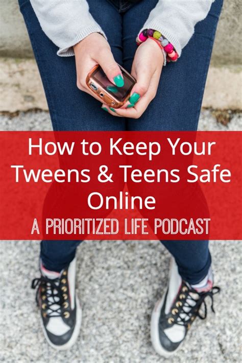 how to keep your tweens and teens safe online a prioritized life podcast frugal upstate