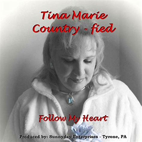 follow my heart tina marie digital music