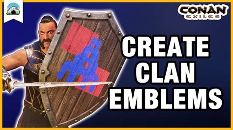 Create Clan Emblems All You Need To Know Conan Exiles Age Of War