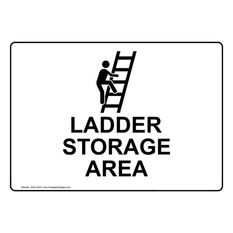Industrial Notices Ladder Scaffold Sign Ladder Storage Area