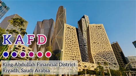 King Abdullah Financial District Kafd Riyadh Saudi Arabia Youtube