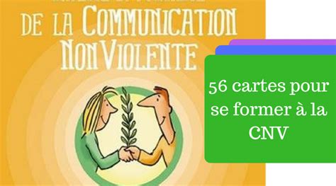 Sagesse Et Puissance De La Communication Non Violente Cartes Pour S Initier Ou Se
