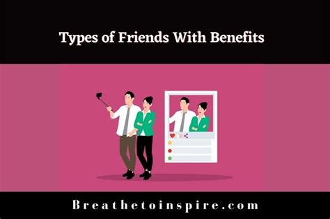 Types Of Friends With Benefits Complete Guide Breathe To Inspire
