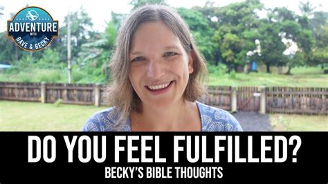 Living a Fulfilled Life | Becky's Bible Thoughts - YouTube