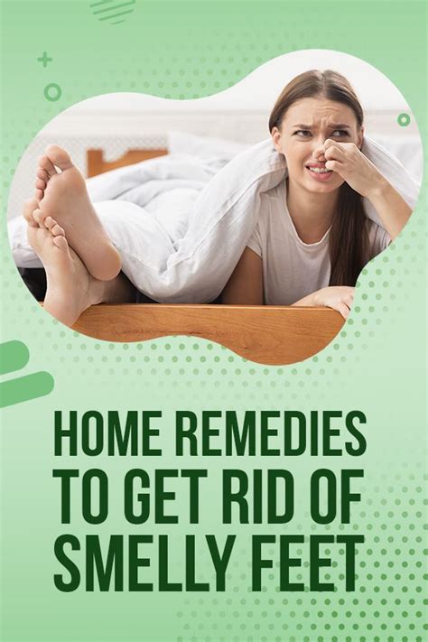 How To Get Rid Of Smelly Feet Feet Smell Remedy Smelly Feet Feet Smelling