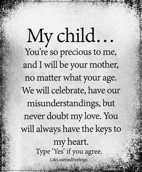 My Child You Will Always Have The Keys To My Heart Mothers Love