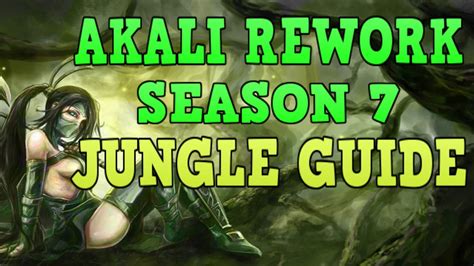 Evelynn jungle vs kayn season 7 s7 patch 7.16 2017 gameplay guide build how to normals league of legends community. Akali Season 7 Rework Guide: Akali Jungle Guide | How To ...