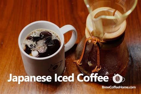 How To Make Japanese Iced Coffee Recipe And Brewing Method