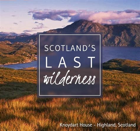 Escape To Scotlands Last Wilderness Go Walking On The Knoydart