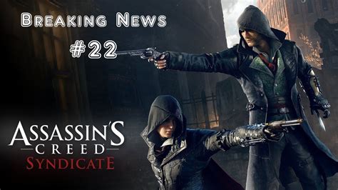Assassin S Creed Syndicate Sequence 5 3 Breaking News Gameplay PC Part