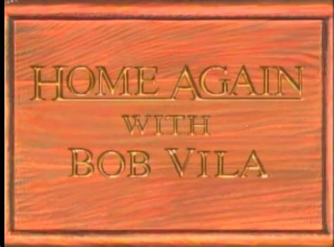Home Again With Bob Vila Logopedia Fandom Powered By Wikia