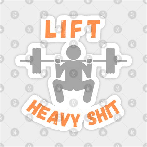 Bodybuilding Lift Heavy Shit Lift Heavy Shit Magnet Teepublic