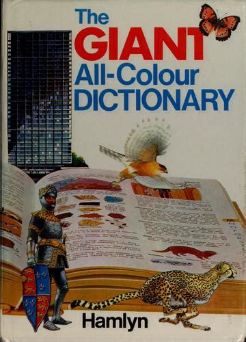The Giant All Colour Dictionary 1989 Edition Open Library