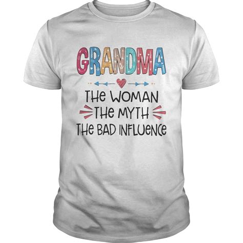 grandma the woman the myth the bad influence shirt trend tee shirts store