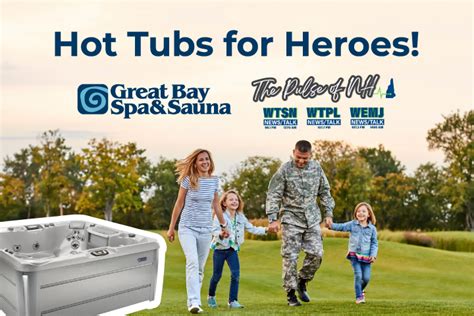 Hot Tubs For Heroes Nominate A Veteran To Receive A New Hot Tub The Pulse Of Nh