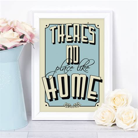 Theres No Place Like Home Quote Print By Tea One Sugar