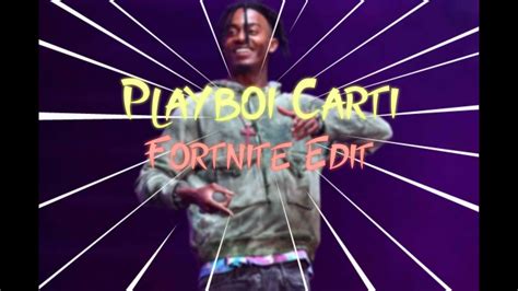 Playboi Carti Fortnite Edit Youtube