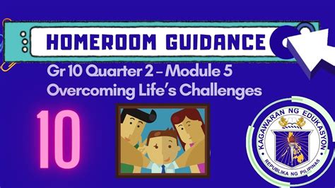 Homeroom Guidance Program Grade 10 Module 5 Overcoming Lifes