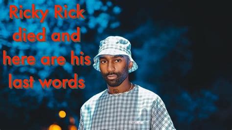 Riky Rick Dies Here Are His Last Words Youtube