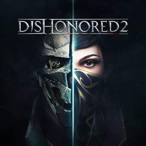 Dishonored 2 — обзоры и отзывы описание дата выхода официальный сайт